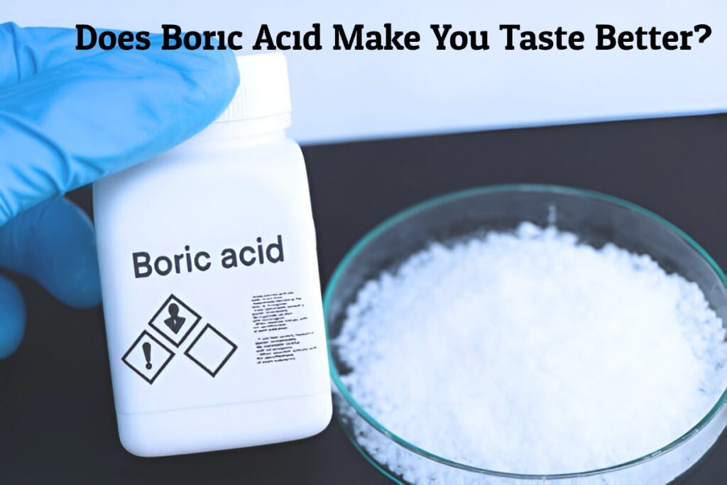 Does Boric Acid Make You Hornier