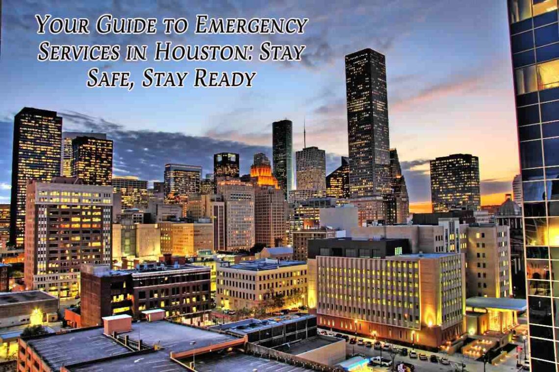 Your Guide to Emergency Services in Houston_ Stay Safe, Stay Ready